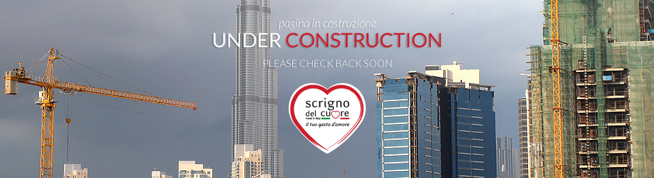 Scrigno del Cuore - Under Costruction